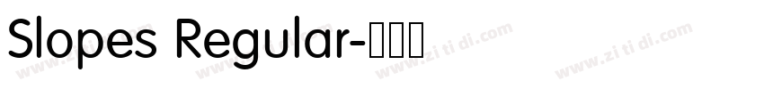 Slopes Regular字体转换 Slopes Regular字体转换